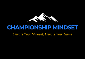 Championship Mindset - Elevate Your Mindset, Elevate Your Game